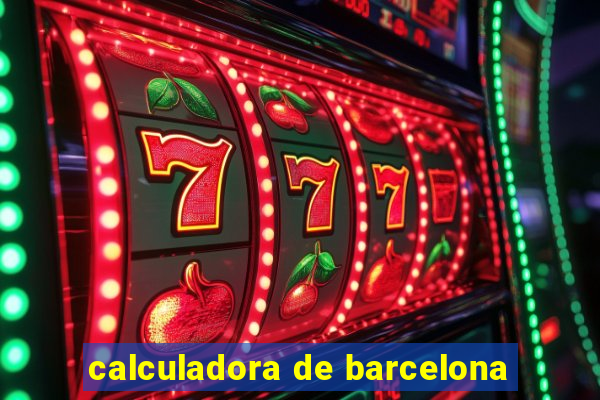 calculadora de barcelona